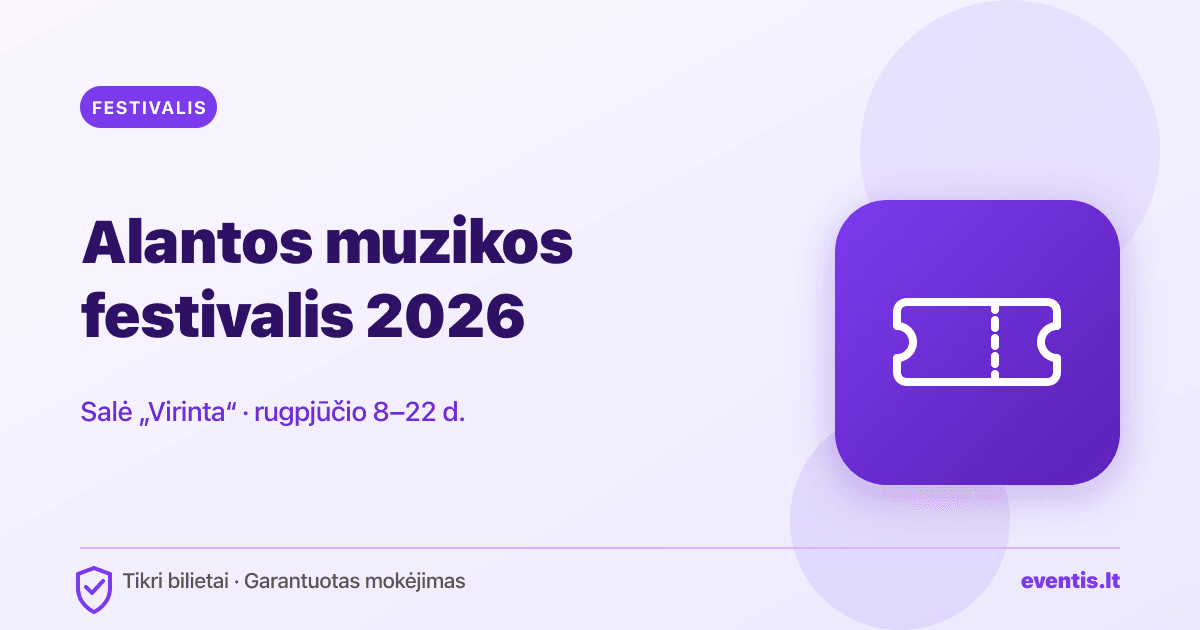 Alantos muzikos festivalis 2026: programa ir bilietai