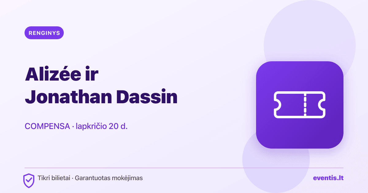 Alizée ir Jonathan Dassin Vilniuje 2026: bilietai