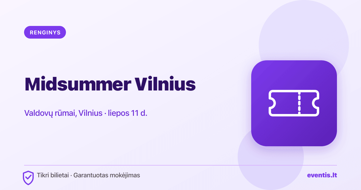Midsummer Vilnius 2026 bilietai: kaip saugiai jų įsigyti