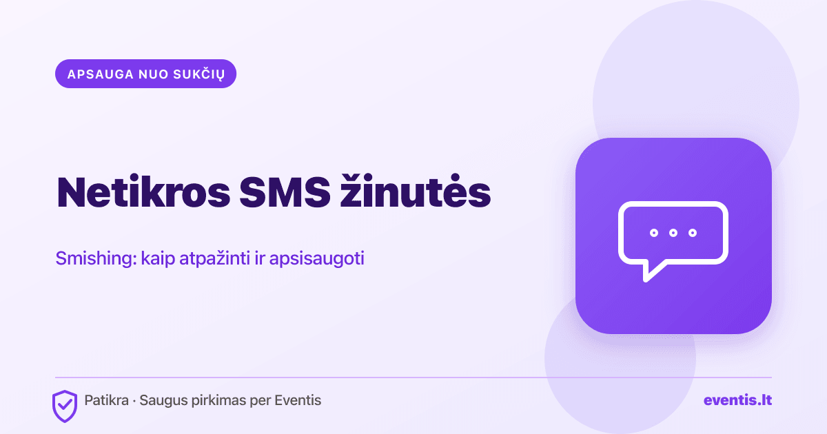Netikros SMS žinutės (smishing): kaip atpažinti ir apsisaugoti