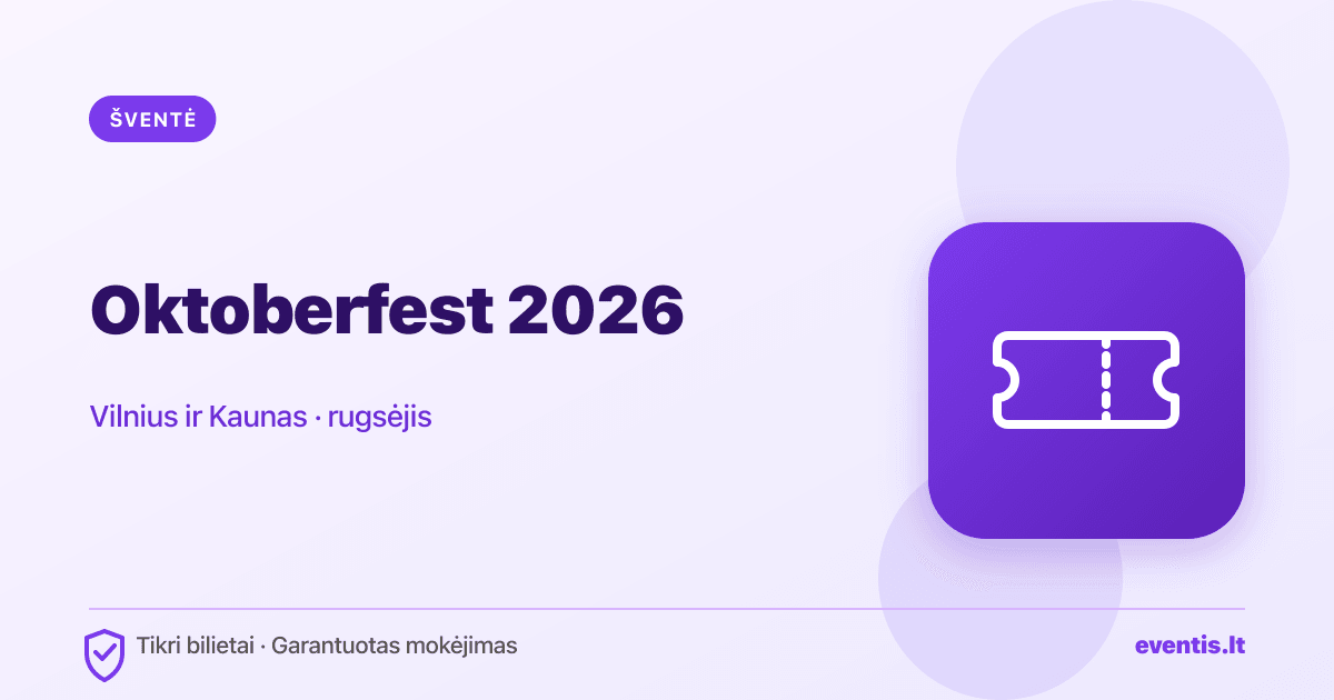 Oktoberfest 2026 Vilniuje ir Kaune: datos ir bilietai