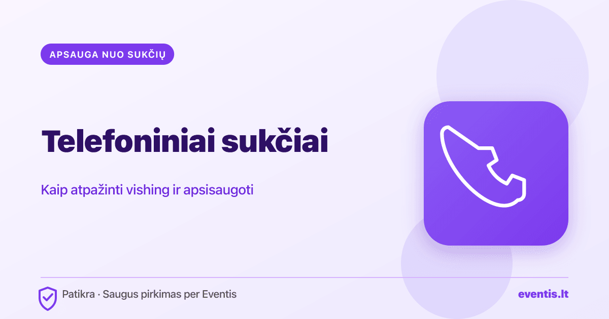 Telefoniniai sukčiai (vishing): kaip atpažinti ir apsisaugoti