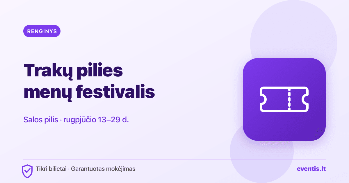 Trakų pilies menų festivalis 2026: programa ir bilietai